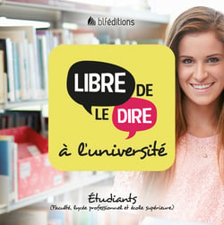 Libre de le dire à l'université - Étudiants (université, lycée professionnel, école supérieure)