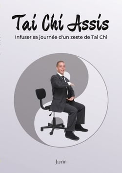 Tai Chi Assis - Infuser sa journée d'un zeste de Tai Chi