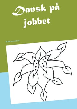 Dansk på jobbet - En lille bog med ord
