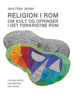Religion i Rom - Om kult og ofringer i det førkristne Rom - Latinske tekster, oversættelser samt gloser