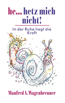 He... hetz mich nicht! - In der Ruhe liegt die Kraft