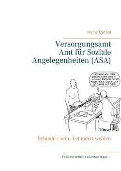 Versorgungsamt - Amt für Soziale Angelegenheiten (ASA) - Behindert sein - behindert werden