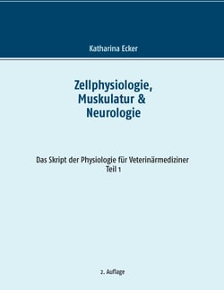 Zellphysiologie, Muskulatur &amp; Neurologie