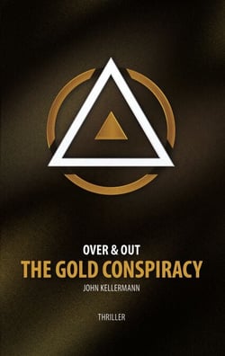 The Gold Conspiracy - Over &amp; Out