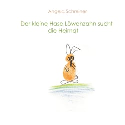 Der kleine Hase Löwenzahn sucht die Heimat - Ein Buch über die vielen Facetten von Heimat