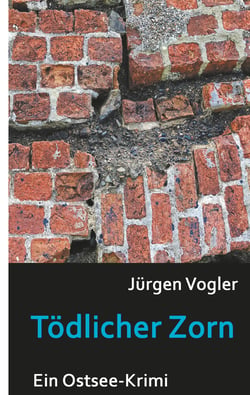 Tödlicher Zorn - Ein Ostsee-Krimi