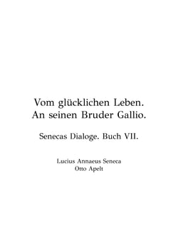 Vom Glücklichen Leben - Senecas Dialoge - Buch VII - de vita beata