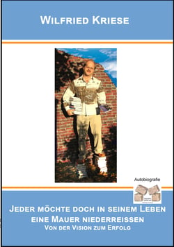 Jeder möchte doch in seinem Leben eine Mauer niederreissen - Von der Vision zum Ziel