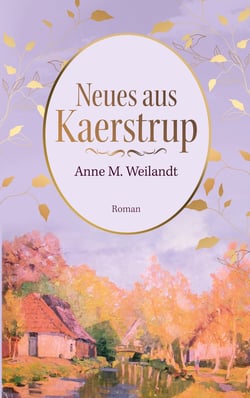 Neues aus Kaerstrup - Roman