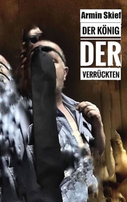 Der König der Verrückten - Psycho Märchen