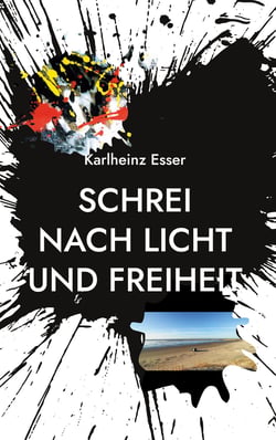 Schrei nach Licht und Freiheit - Ein Licht im Dunkel