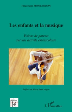 Les enfants et la musique - Visions de parents sur une activité extrascolaire