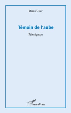 Témoin de l'aube - Témoignage