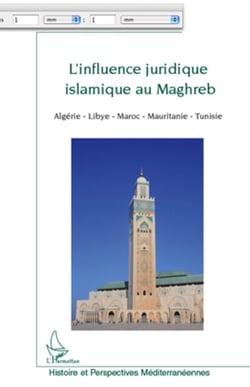 L'influence juridique islamique au Maghreb - Algérie-Libye-Maroc-Mauritanie-Tunisie