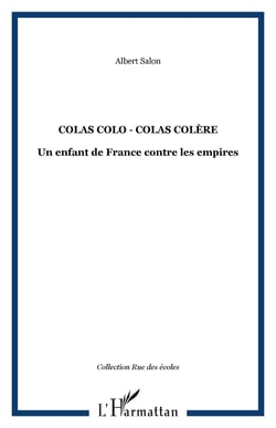 Colas colo - Colas colère - Un enfant de France contre les empires