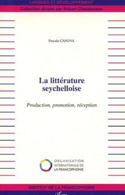 La littérature seychelloise - Production, promotion, réception