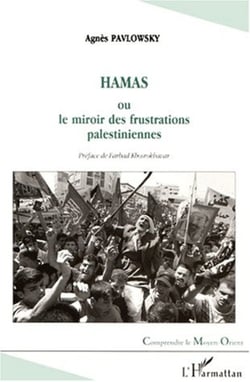 HAMAS - ou le miroir des frustrations palestiniennes