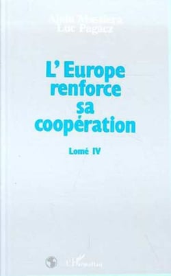 L'Europe renforce sa coopération - Lomé IV