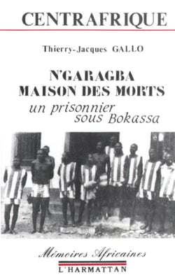 Centrafrique - N'garagba maison des morts - Un prisonnier sous Bokassa