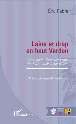 Laine et drap en haut Verdon - Une haute Provence textile - (fin XVIIe - milieu XXe siècle)