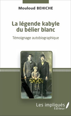 La légende kabyle du bélier blanc - Témoignage autobiographique
