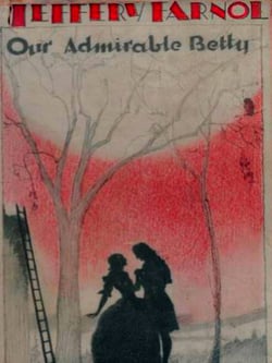 Our Admirable Betty: A Romance