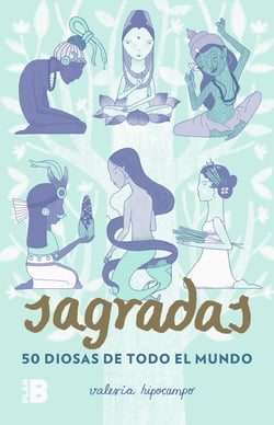 Sagradas - 50 diosas de todo el mundo