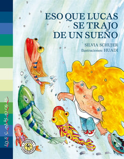 Eso que Lucas se trajo de un sueño