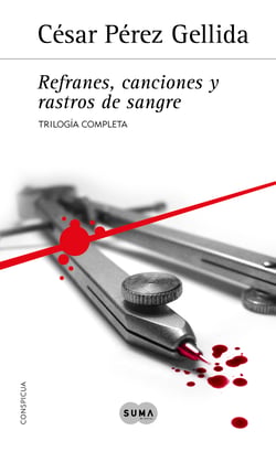 Trilogía «Refranes, canciones y rastros de sangre» - Contiene Sarna con gusto, Cuchillo de palo y A grandes males