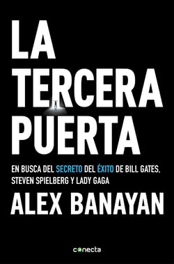 La tercera puerta - En busca del secreto del éxito de Bill Gates, Steven Spielberg y Lady Gaga