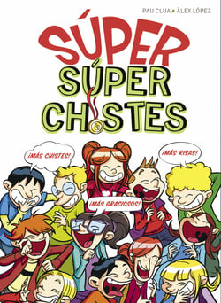 SÚPER Súperchistes - 555 chistes para niños. El mejor humor infantil fácil de entender. Regalo divertido para Niños y Niñas