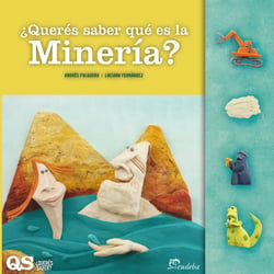 ¿Querés saber qué es la minería?