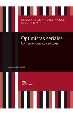 Optimistas seriales - Conversación con editores