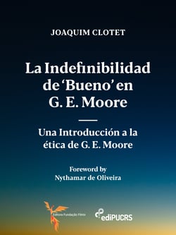 La indefinibilidad de 'bueno' en G. E. Moore - Una introducción a la ética de G. E. Moore