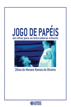 Jogo de papéis - Um olhar para as brincadeiras infantis