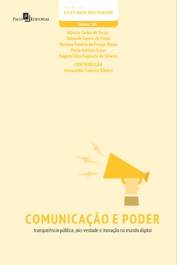 Comunicação e poder - Transparência pública, pós-verdade e inovação no mundo digital