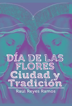 Día de las flores - Ciudad y tradición