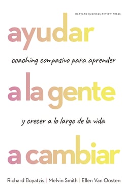 Ayudar a la gente a cambiar - Coaching compasivo para aprender y crecer a lo largo de la vida