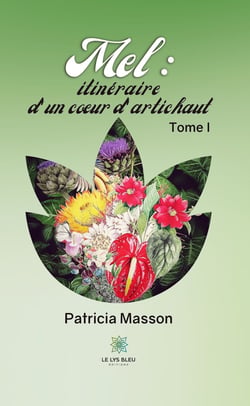 Mel : itinéraire d’un cœur d’artichaut - Tome 1