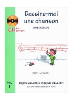 Dessine-moi une chanson Livre de l'élève Volume 1 - Méthode Solfège Formation Musicale