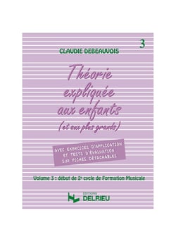 Théorie expliquée aux enfants Volume 3 - Méthode Solfège et Formation Musicale - 2è cycle