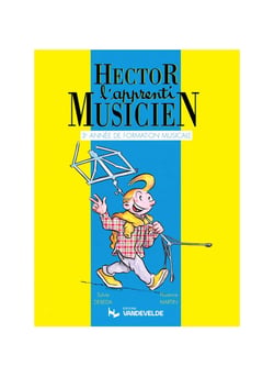 Hector l'apprenti musicien Volume 3 - Méthode Solfège et Formation Musicale - 3è année