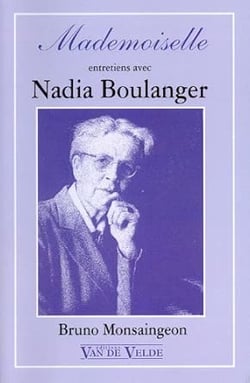 Mademoiselle - entretiens avec Nadia Boulanger