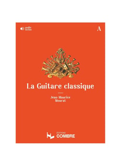 La Guitare classique (Audio inclus) - Volume A
