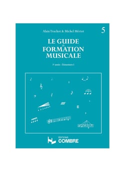 Le guide de formation musicale - Élémentaire I -  Volume 5