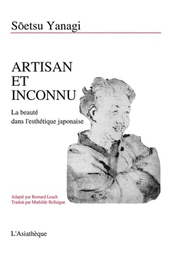 Artisan et inconnu : La beauté dans l' esthétique japonaise