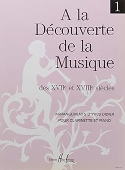 À la découverte de la musique des 17° et 18° siècles Vol.1