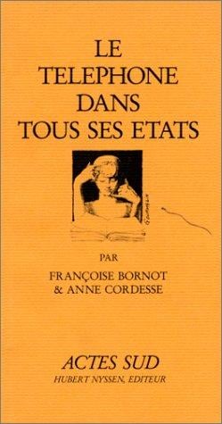 Le téléphone dans tous ses états