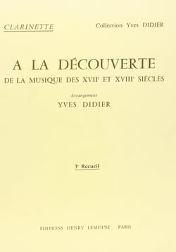 A la découverte de la musique des 17° et 18° siècles - Clarinette - Volume 3