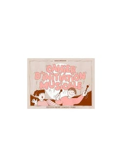 Cahier d'initiation musicale - Éveil musical - partition éveil musical